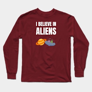 I believe in Aliens Long Sleeve T-Shirt